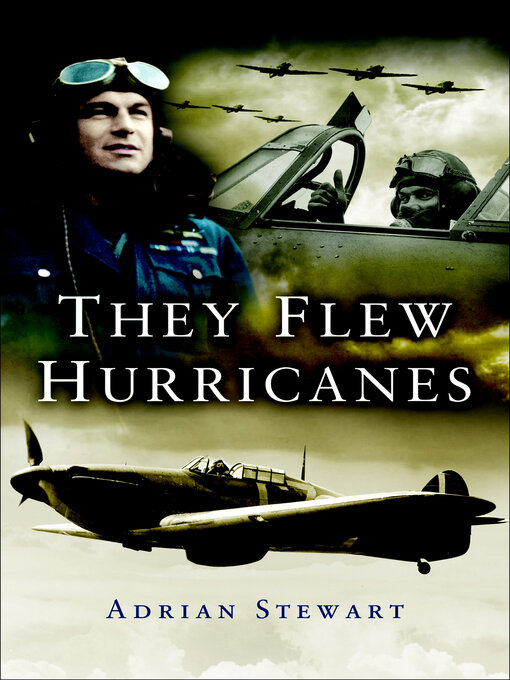 Title details for They Flew Hurricanes by Adrian Stewart - Available